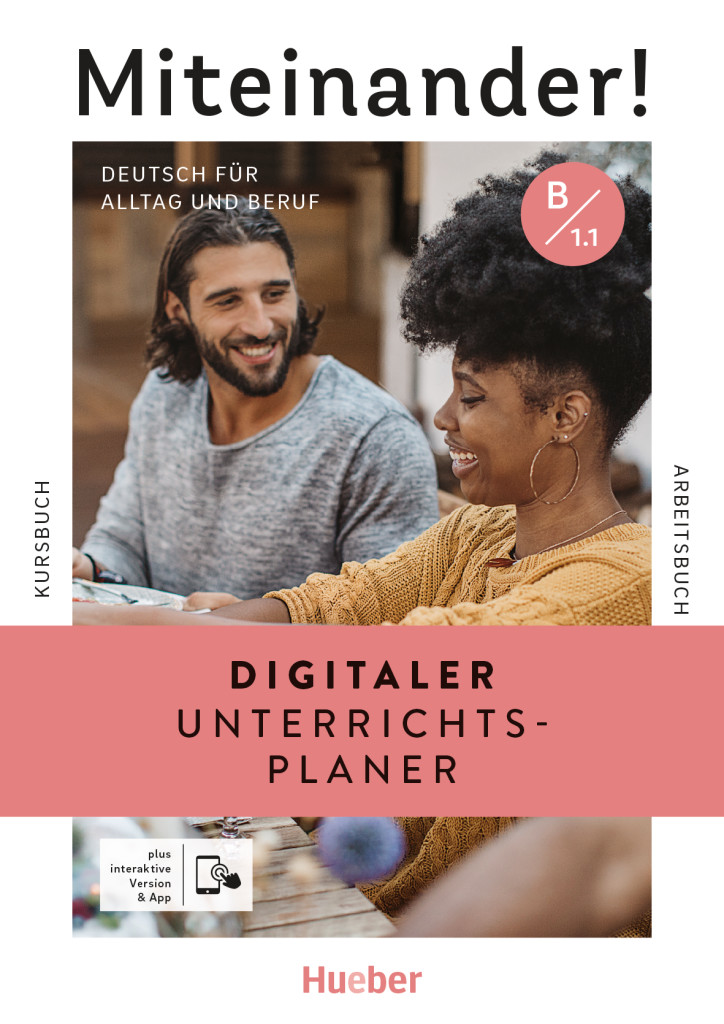 Miteinander! Deutsch für Alltag und Beruf B1.1, Digitaler Unterrichtsplaner, ISBN 978-3-19-061895-8