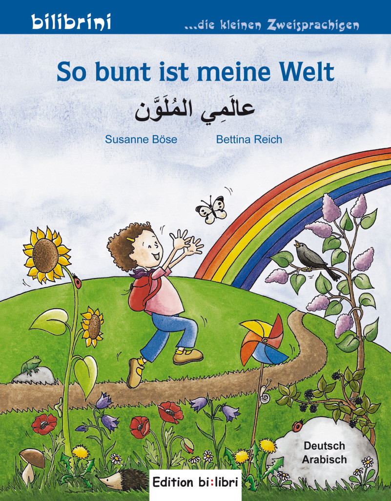 So bunt ist meine Welt, Kinderbuch Deutsch-Arabisch, ISBN 978-3-19-379597-7