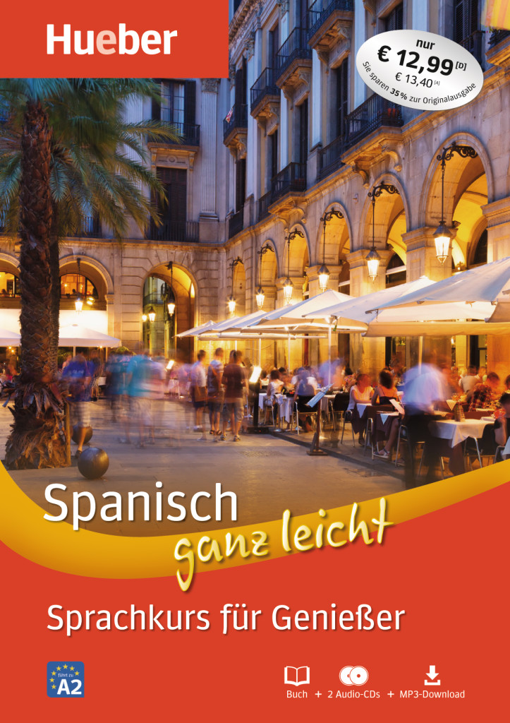 Spanisch ganz leicht Sprachkurs für Genießer, Paket: Buch + 2 Audio-CDs + MP3-Download, ISBN 978-3-19-409592-2